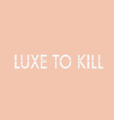 Luxe to Kill Voucher Codes